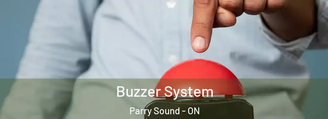  Buzzer System Parry Sound - ON
