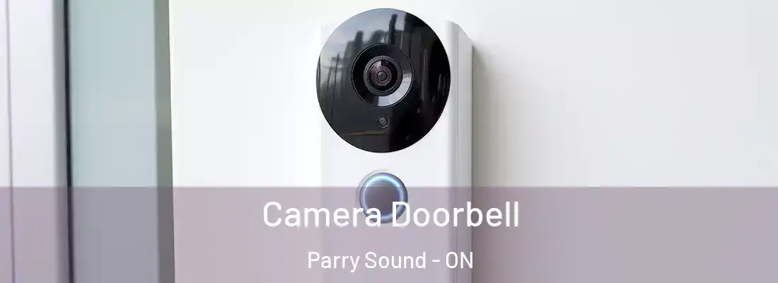  Camera Doorbell Parry Sound - ON