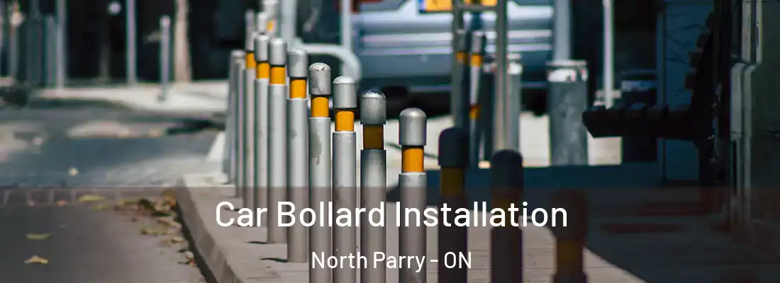  Car Bollard Installation North Parry - ON
