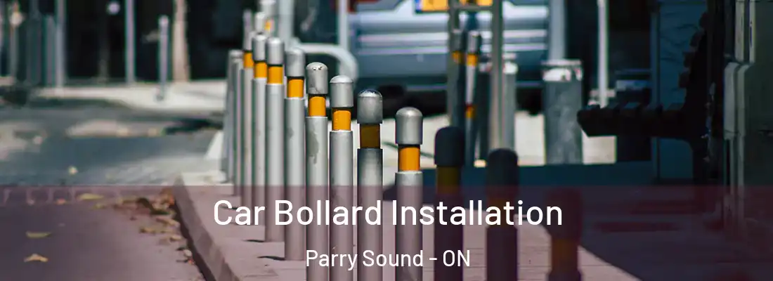  Car Bollard Installation Parry Sound - ON