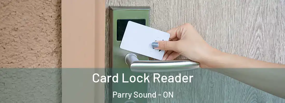  Card Lock Reader Parry Sound - ON