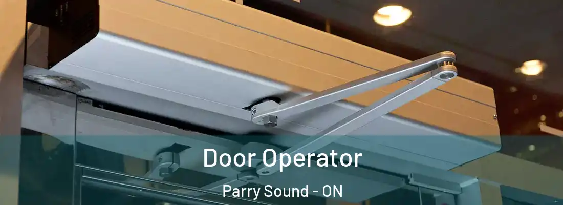  Door Operator Parry Sound - ON