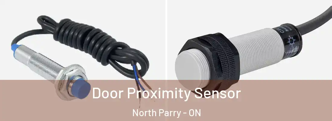  Door Proximity Sensor North Parry - ON