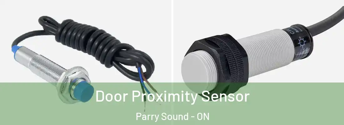  Door Proximity Sensor Parry Sound - ON