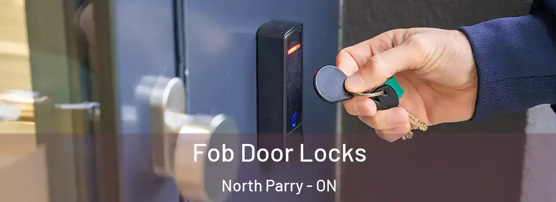  Fob Door Locks North Parry - ON