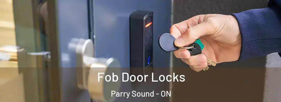  Fob Door Locks Parry Sound - ON