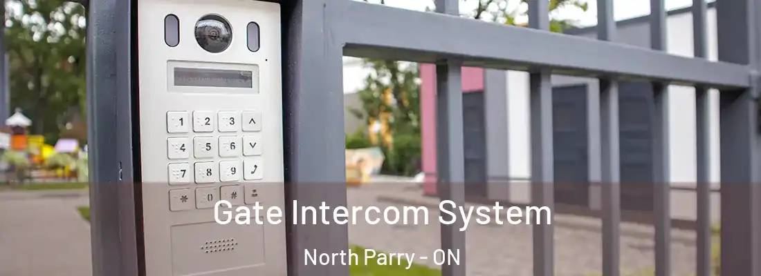  Gate Intercom System North Parry - ON