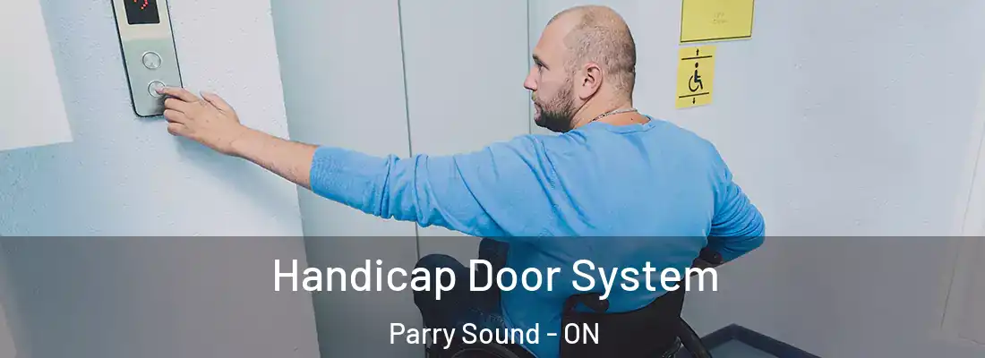  Handicap Door System Parry Sound - ON