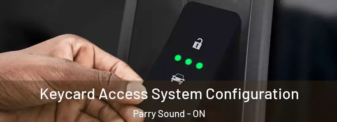  Keycard Access System Configuration Parry Sound - ON