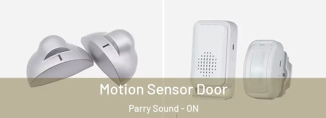 Motion Sensor Door Parry Sound - ON