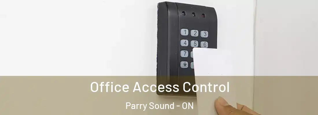 Office Access Control Parry Sound - ON