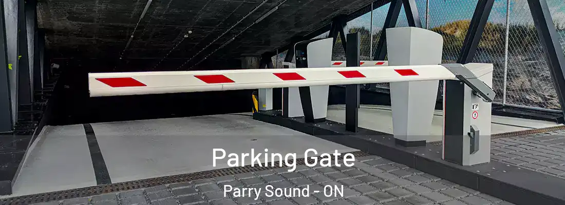  Parking Gate Parry Sound - ON