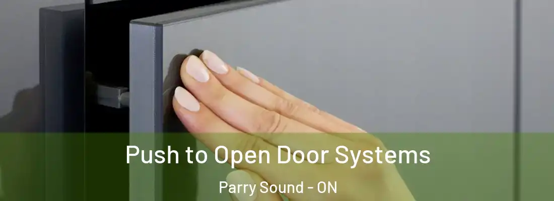  Push to Open Door Systems Parry Sound - ON