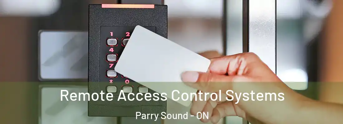  Remote Access Control Systems Parry Sound - ON