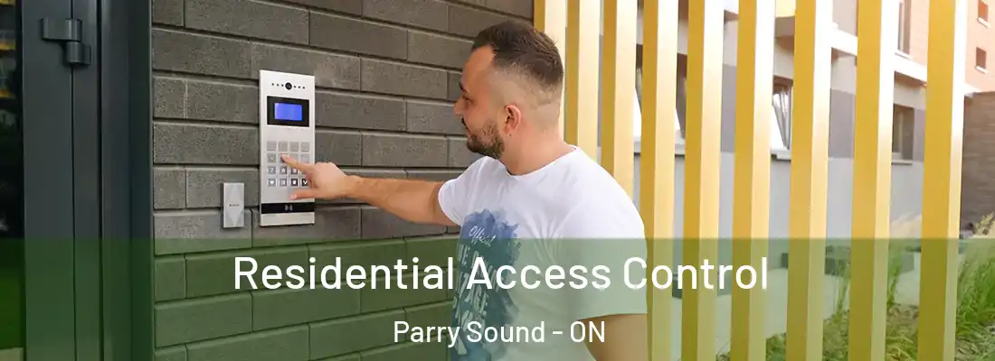  Residential Access Control Parry Sound - ON