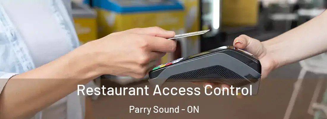  Restaurant Access Control Parry Sound - ON
