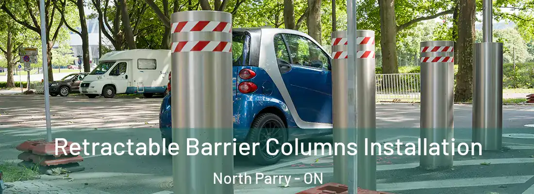  Retractable Barrier Columns Installation North Parry - ON