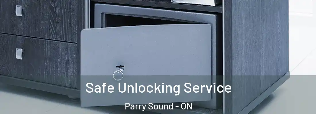  Safe Unlocking Service Parry Sound - ON