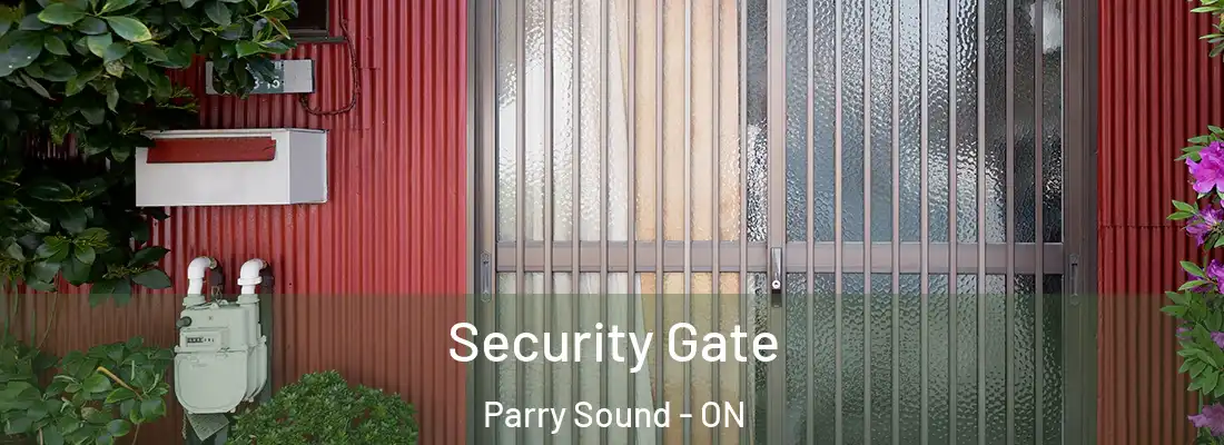  Security Gate Parry Sound - ON