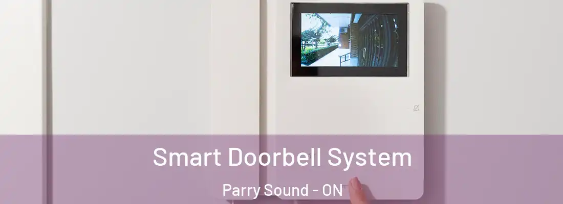  Smart Doorbell System Parry Sound - ON