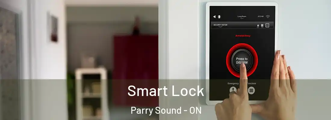  Smart Lock Parry Sound - ON