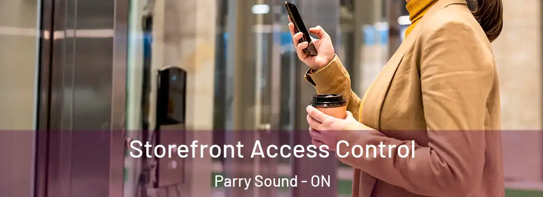  Storefront Access Control Parry Sound - ON